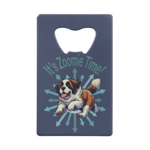 It’s Zoomie Time Saint Bernard Credit Card Bottle Opener