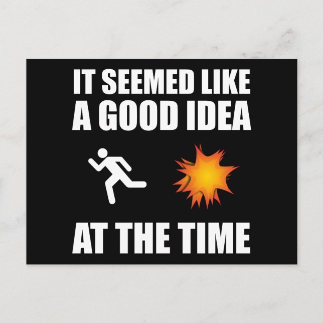 It Seemed Like A Good Idea At The Time Postcard (Front)