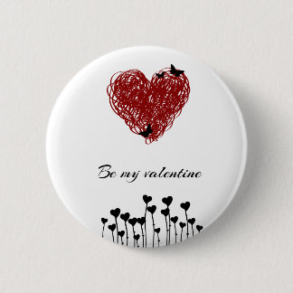 It sees my Valentine Pinback Button