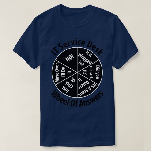 IT Service Desk Wheel of Answer Information Techno T-Shirt (Design Front)