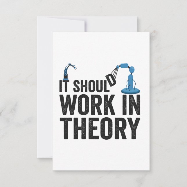 It Should Work In Theory Robotics Engineer Robot  Thank You Card (Front)