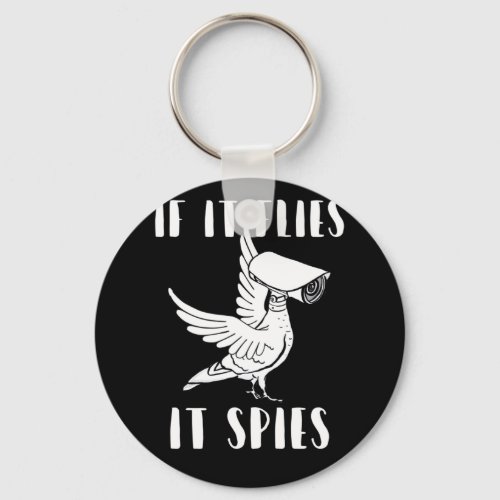 It Spies Conspiracy Theory Birds Arent Real Keychain