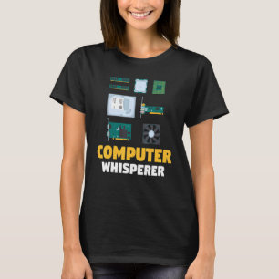 IT Support  Computer Programmer  Computer Whispere T-Shirt