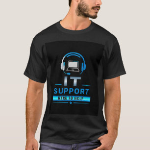 💻 IT Support Information Technology Team Staff 🖥 T-Shirt