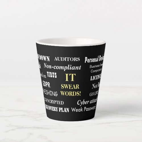 IT Swear Words Funny CIO Computing Gift Latte Mug
