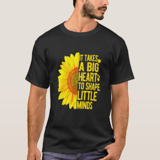 It Take a Big Heart to Shape Little Minds Teacher  T-Shirt