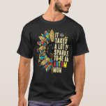 It Take Lot Of Sparkle To Be An Autism Mom Sunflow T-Shirt