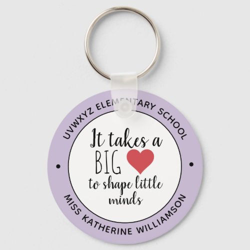 It Takes a Big Heart Teacher Appreciation Custom Keychain