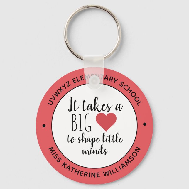 It Takes a Big Heart Teacher Appreciation Custom Keychain (Front)