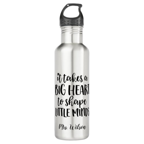 It takes a big heart _ Teacher Gift Stainless Steel Water Bottle