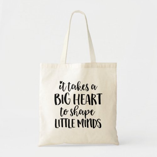 It takes a big heart _ Teacher Gift Tote Bag