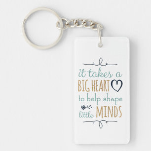 It Takes a Big Heart - Teacher Key Chain