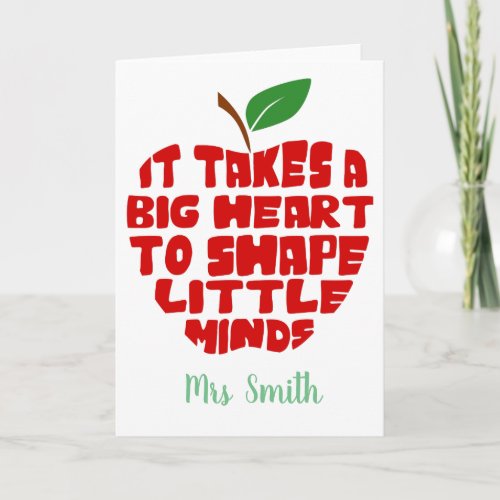 it takes a big heart to help shape little minds card