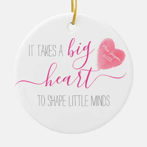 it takes a big heart to help shape little minds ceramic ornament