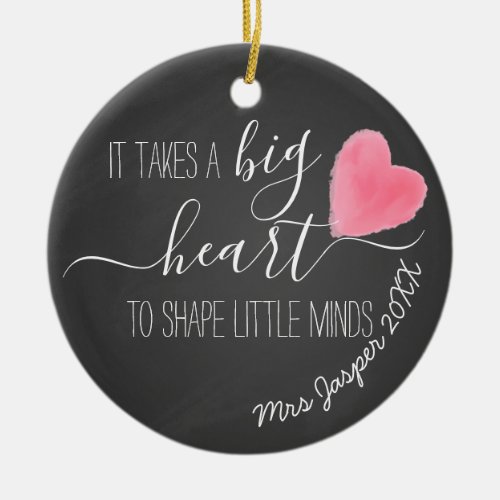 it takes a big heart to help shape little minds ceramic ornament