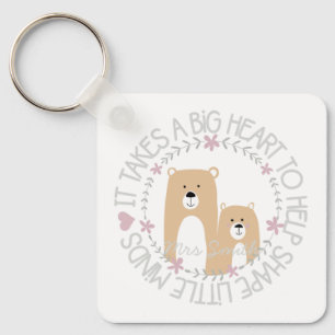 it takes a big heart to help shape little minds keychain