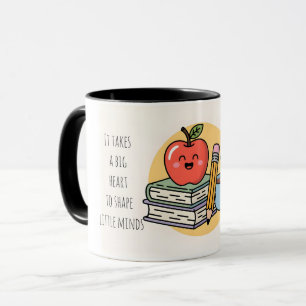 it takes a big heart to help shape little minds mug