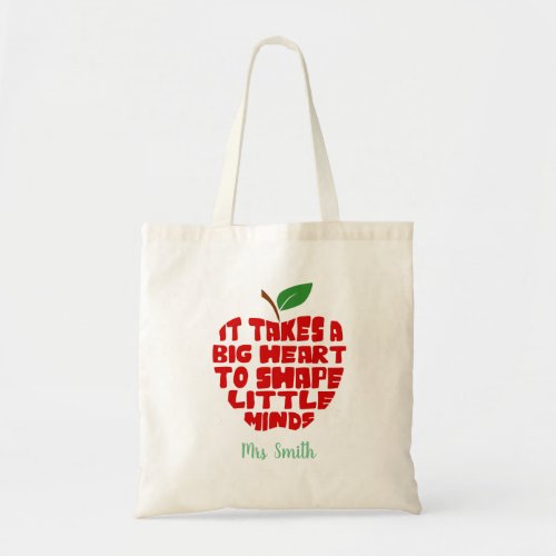 it takes a big heart to help shape little minds tote bag