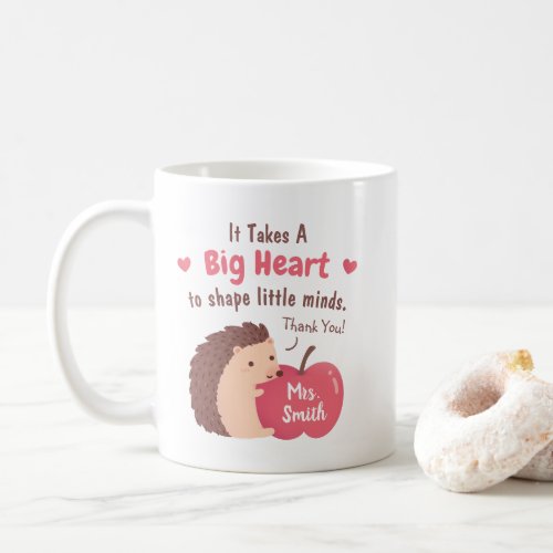 It Takes A Big Heart To Shape Little Minds Apple Coffee Mug