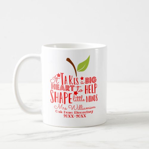 it takes a big heart to shape little minds apple coffee mug