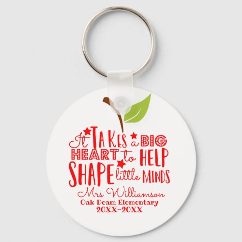 it takes a big heart to shape little minds apple keychain