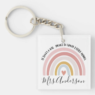 It Takes A Big Heart To Shape Little Minds, Custom Keychain