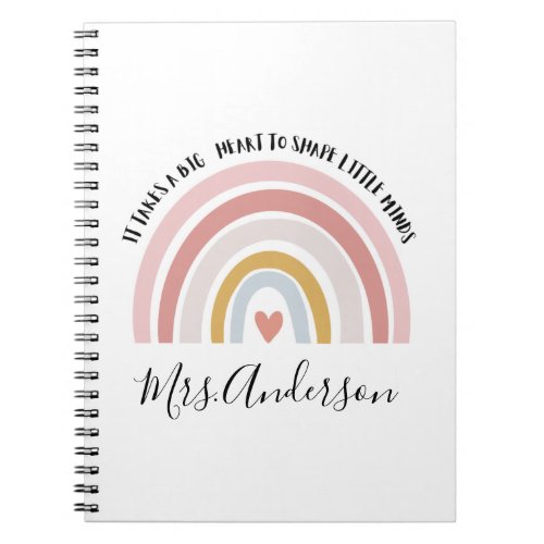 It Takes A Big Heart To Shape Little Minds Custom Notebook