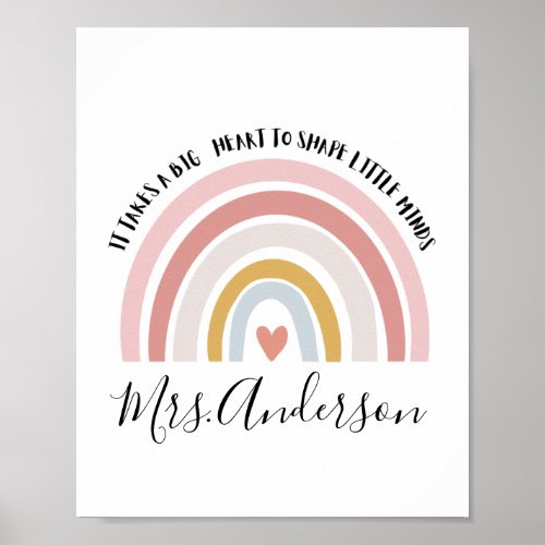 It Takes A Big Heart To Shape Little Minds Custom Poster