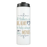It Takes a Big Heart to Shape Little Minds Tumbler It Takes a Big Heart to Shape Little Minds Tumbler