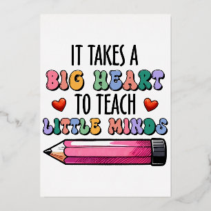 It Takes A Big Heart To Teach Little Minds Foil Invitation