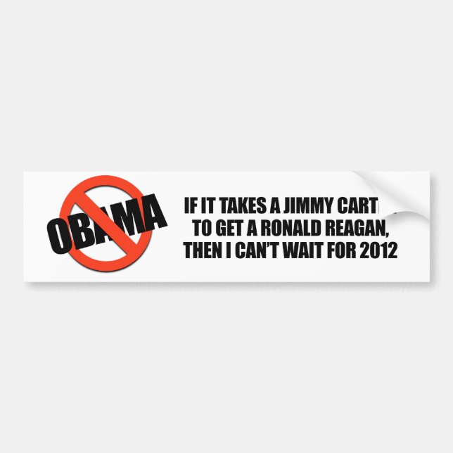 It takes a Jimmy Carter to get a Reagan Bumper Sticker (Front)