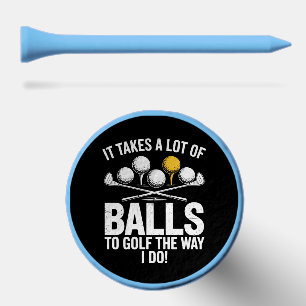 It Takes A Lot Of Balls To Golf Funny Golf Golfing Tees