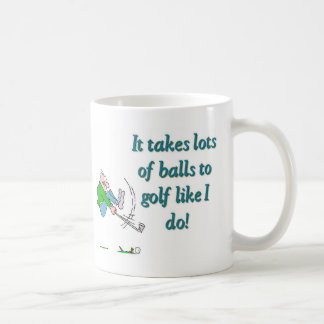 It takes a lot of balls to golf like I do Coffee Mug
