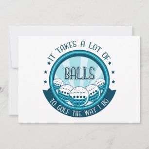 It Takes A Lot Of Balls To Golf The Way I Do Holiday Card