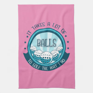 It Takes A Lot Of Balls To Golf The Way I Do Kitchen Towel