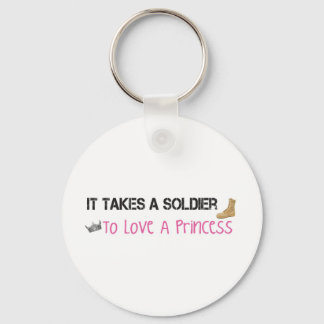 It Takes A Soldier To Love A Princess Keychain