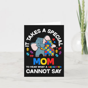 It Takes A Special Mom Autistic Daughter Proud Aut Card