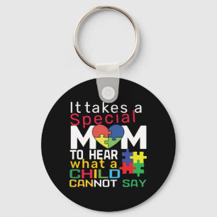 It Takes A Special Mom To Hear What A Child Can No Keychain