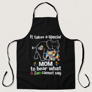 It takes a special mom to hear what a son Autism Apron