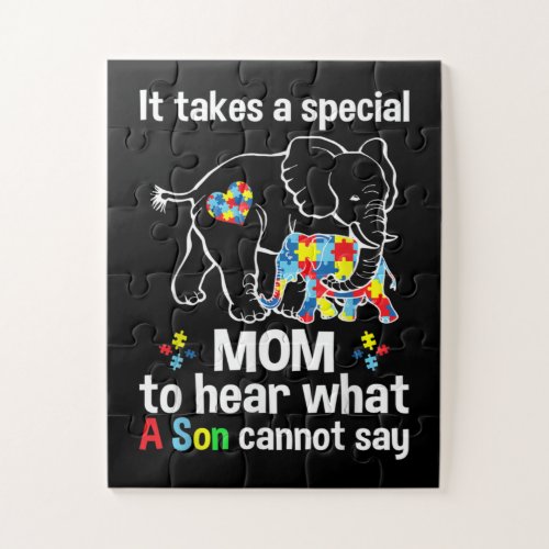 It takes a special mom to hear what a son Autism Jigsaw Puzzle