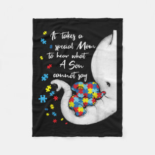 It Takes A Special Mom To Hear What A Son Cannot S Fleece Blanket