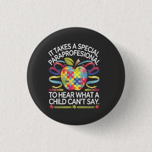 It Takes a Special Paraprofessional Autism Button