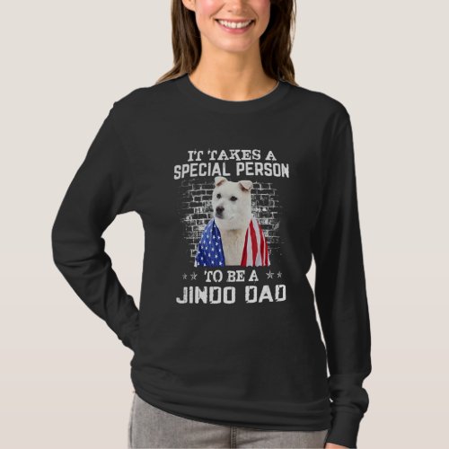 It Takes A Special Person To Be A Jindo Dad T_Shirt