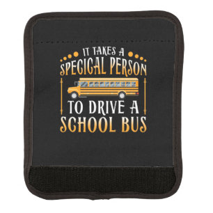 It Takes A Special Person To Drive School Bus Luggage Handle Wrap