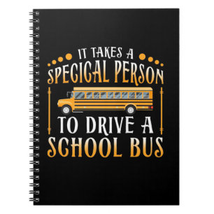 It Takes A Special Person To Drive School Bus Notebook