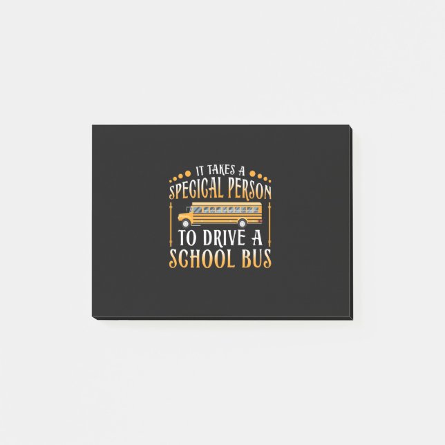 It Takes A Special Person To Drive School Bus Post-it Notes (Front)