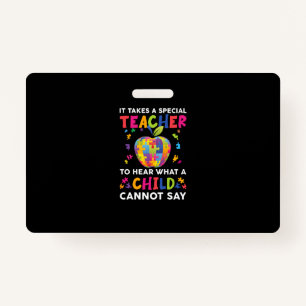 It Takes A Special Teacher To Hear What A Child Badge