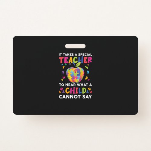 It Takes A Special Teacher To Hear What A Child Badge