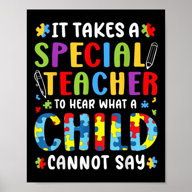 It Takes A Special Teacher To Hear What A Child Ca Poster (Front)