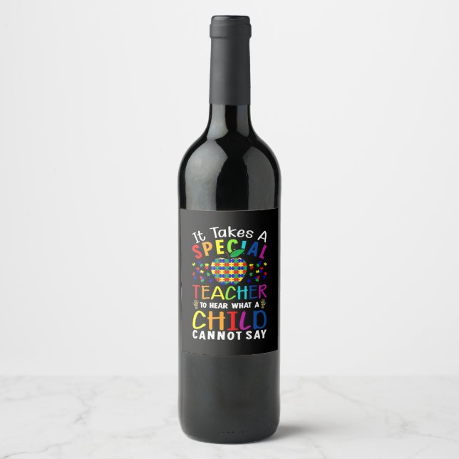 It Takes A Special Teacher Wine Label (Front)